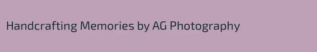 Handcrafting Memories by AG Photography